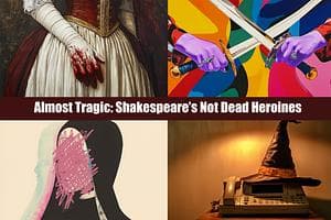 Almost Tragic: Shakespeare's Not-Dead Heroines card